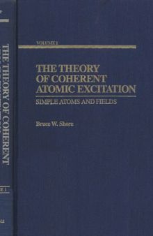 The Theory of Coherent Atomic Excitation: Simple Atoms and Fields