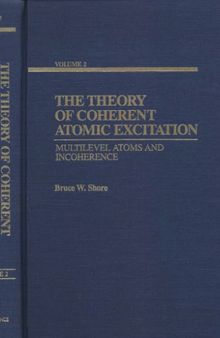 The Theory of Coherent Atomic Excitation: Multilevel Atoms and Incoherence