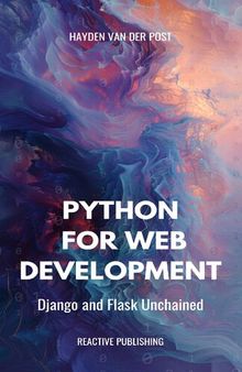 Python for Web Development: Django & Flask Unchained
