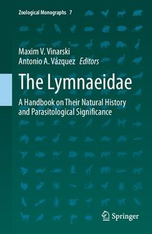 The Lymnaeidae: A Handbook on Their Natural History and Parasitological Significance (Zoological Monographs, 7)