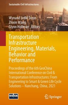 Transportation Infrastructure Engineering, Materials, Behavior and Performance (Sustainable Civil Infrastructures)