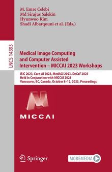 Medical Image Computing and Computer Assisted Intervention – MICCAI 2023 Workshops (Lecture Notes in Computer Science)