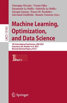 Machine Learning, Optimization, and Data Science: 7th International Conference, LOD 2021, Grasmere, UK, October 4–8, 2021, Revised Selected Papers, ... Applications, incl. Internet/Web, and HCI)