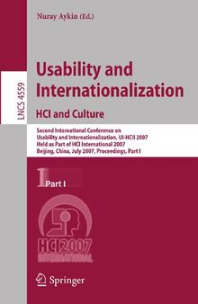 Usability and Internationalization. HCI and Culture: Second International Conference on Usability and Internationalization, UI-HCII 2007, held as Part ... I (Lecture Notes in Computer Science, 4559)