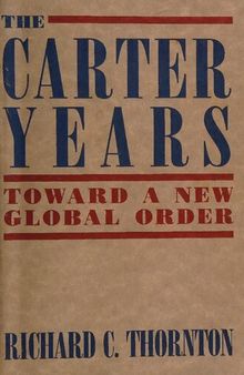 The Carter Years: Toward a New Global Order