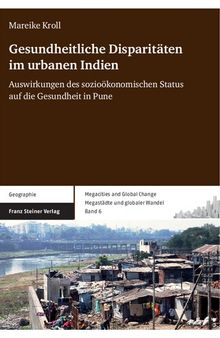 Gesundheitliche Disparitäten im urbanen Indien: Auswirkungen des sozioökonomischen Status auf die Gesundheit in Pune