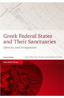 Greek Federal States and Their Sanctuaries: Identity and Integration
