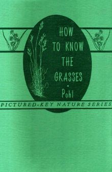 How to know the grasses;: Pictured-keys for determining the common and important American grasses, with suggestions and aids for their study