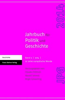 Jahrbuch für Politik und Geschichte 5 (2014): 25 Jahre europäische Wende