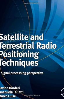 Satellite and Terrestrial Radio Positioning Techniques: A signal processing perspective