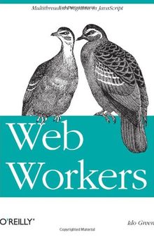 Web Workers: Multithreaded Programs in JavaScript