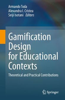 Gamification Design for Educational Contexts: Theoretical and Practical Contributions