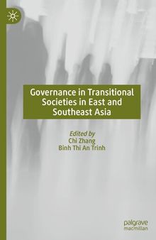 Governance in Transitional Societies in East and Southeast Asia: Governance in Transitional Societies East and Southeast Asia