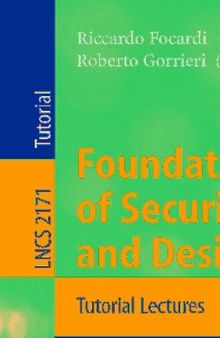Foundations of Security Analysis and Design: Tutorial Lectures (Lecture Notes in Computer Science, 2171)