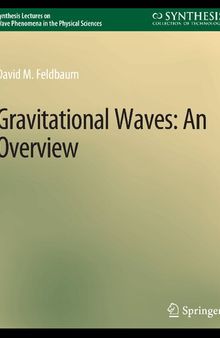 Gravitational Waves: An Overview (Synthesis Lectures on Wave Phenomena in the Physical Sciences)
