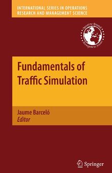 Fundamentals of Traffic Simulation (International Series in Operations Research & Management Science, 145)