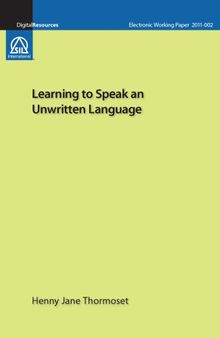 Learning to Speak an Unwritten Language