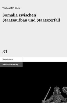 Somalia zwischen Staatsaufbau und Staatszerfall