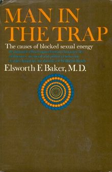 Man in the Trap: The Causes of Blocked Sexual Energy