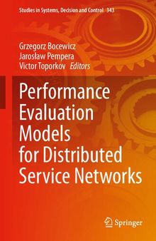 Performance Evaluation Models for Distributed Service Networks (Studies in Systems, Decision and Control, 343)