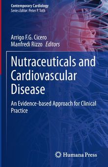 Nutraceuticals and Cardiovascular Disease: An Evidence-based Approach for Clinical Practice (Contemporary Cardiology)