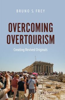 Overcoming Overtourism: Creating Revived Originals