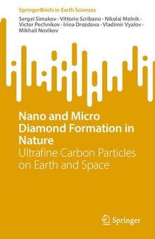 Nano and Micro Diamond Formation in Nature: Ultrafine Carbon Particles on Earth and Space (SpringerBriefs in Earth Sciences)