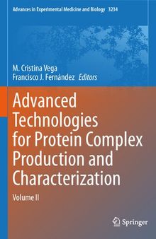 Advanced Technologies for Protein Complex Production and Characterization: Volume II (Advances in Experimental Medicine and Biology, 1453)