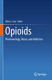Opioids: Pharmacology, Abuse, and Addiction