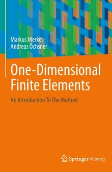 One-Dimensional Finite Elements: An Introduction To The Method