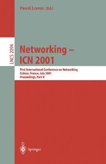 Networking - ICN 2001: First International Conference on Networking, Colmar, France July 9-13, 2001 Proceedings, Part II (Lecture Notes in Computer Science, 2094)