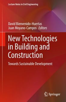 New Technologies in Building and Construction: Towards Sustainable Development (Lecture Notes in Civil Engineering, 258)