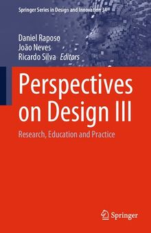 Perspectives on Design III: Research, Education and Practice (Springer Series in Design and Innovation, 34)