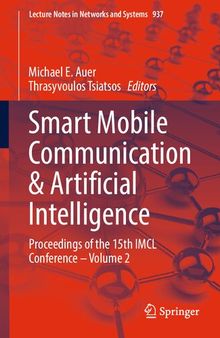 Smart Mobile Communication & Artificial Intelligence: Proceedings of the 15th IMCL Conference – Volume 2 (Lecture Notes in Networks and Systems, 937)