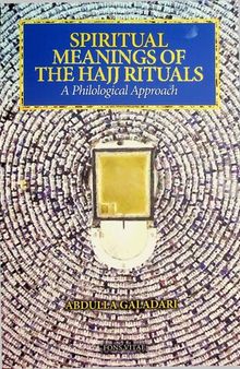 Spiritual Meanings of the Hajj Rituals - A Philological Approach (Fons Vitae)