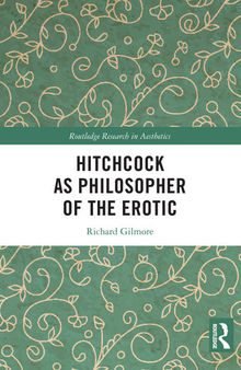 Hitchcock as Philosopher of the Erotic