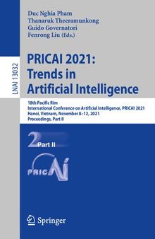 PRICAI 2021: Trends in Artificial Intelligence: 18th Pacific Rim International Conference on Artificial Intelligence, PRICAI 2021, Hanoi, Vietnam, ... Part II (Lecture Notes in Computer Science)
