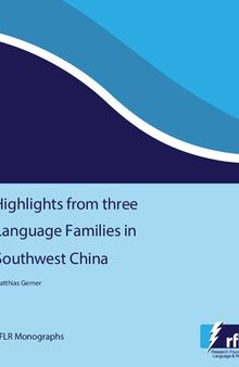 Highlights from three Language Families in Southwest China