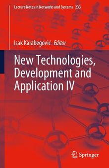 New Technologies, Development and Application IV (Lecture Notes in Networks and Systems, 233)