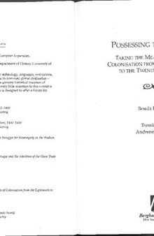 Possessing the world: taking the measurements of colonisation from the eighteenth to the twentieth century /