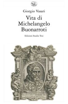 Vita di Michelangelo Buonarroti