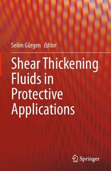 Shear Thickening Fluids in Protective Applications