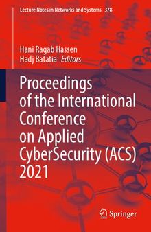 Proceedings of the International Conference on Applied CyberSecurity (ACS) 2021 (Lecture Notes in Networks and Systems)