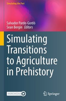 Simulating Transitions to Agriculture in Prehistory (Computational Social Sciences)