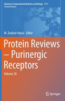 Protein Reviews – Purinergic Receptors: Volume 20 (Advances in Experimental Medicine and Biology, 1111)