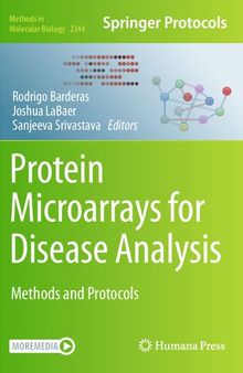 Protein Microarrays for Disease Analysis: Methods and Protocols (Methods in Molecular Biology, 2344)