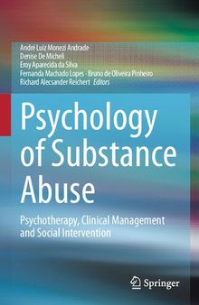 Psychology of Substance Abuse: Psychotherapy, Clinical Management and Social Intervention
