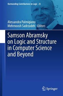 Samson Abramsky on Logic and Structure in Computer Science and Beyond (Outstanding Contributions to Logic, 25)