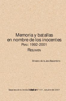 Memoria y batallas en nombre de los inocentes. Perú: 1992-2001. Resumen