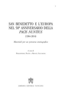 San Benedetto e l’Europa nel 50º anniversario della Pacis nuntius (1964-2014). Materiali per un percorso storiografico